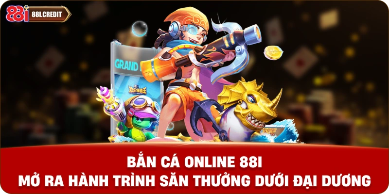 Bắn cá 88i mở ra hành trình săn thưởng dưới đại dương