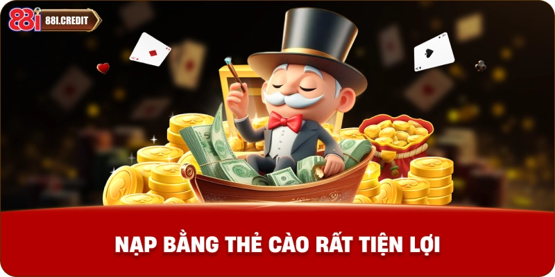 Nạp bằng thẻ cào rất tiện lợi
