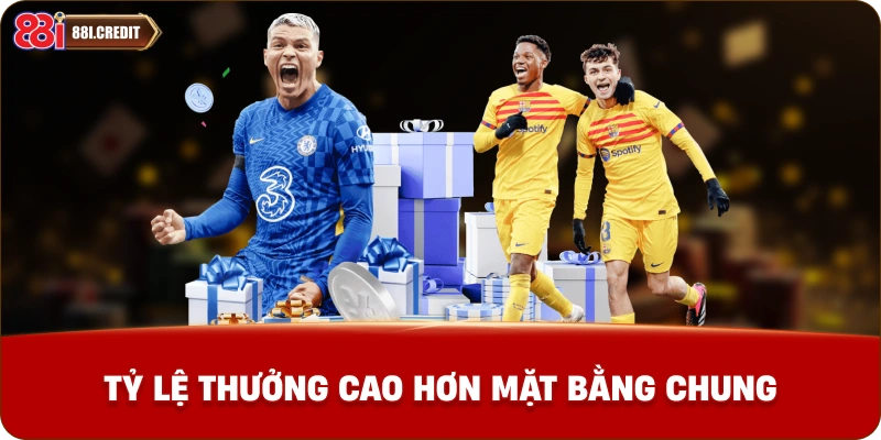 Tỷ lệ thưởng cao hơn mặt bằng chung